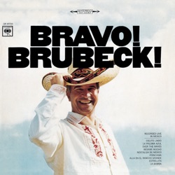 Bravo! Brubeck! Recorded Live In Mexico