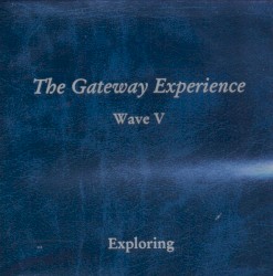 The Gateway Experience: Wave V - Exploring