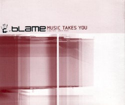 Music Takes You (2 Bad Mice + John B Mixes)