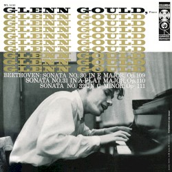 Piano Sonatas Nos. 30-32 (Gould Remastered)