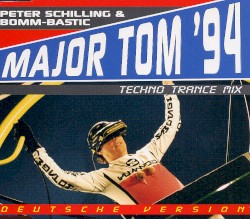 Major Tom '94 (Deutsche Version) (Techno Trance Mix)