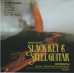 Slack Key and Steel Guitar Instrumentals Vol I