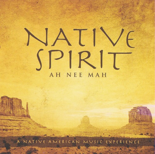 Native Spirit: Ah Nee Mah