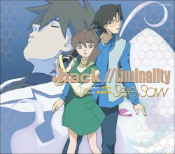 .hack//Liminality opening theme edge / ending theme Tasogare no umi