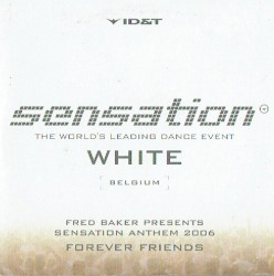 Sensation Anthem 2006 "Forever Friends"
