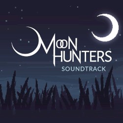 Moon Hunters - Soundtrack
