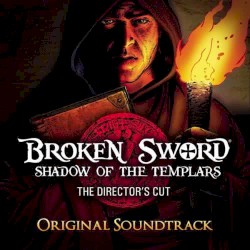 Broken Sword - The Shadow of the Templars Soundtrack