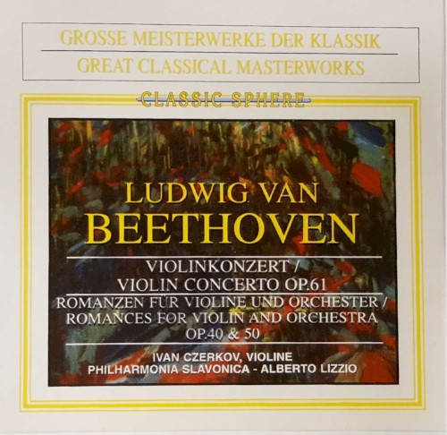 Violin Concerto Op. 61 / Romances for Violin and Orchestra Op. 40 & 50
