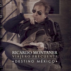 Viajero frecuente: Destino México