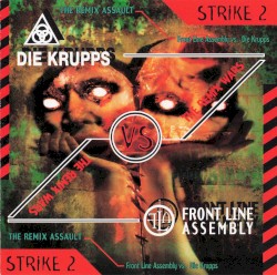 The Remix Wars, Strike 2: Front Line Assembly vs. Die Krupps