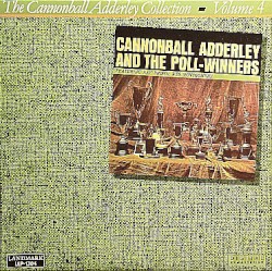 The Cannonball Adderley, Volume 4: Cannonball Adderley and the Poll-Winners