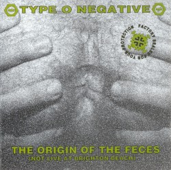 The Origin of the Feces (Not Live at Brighton Beach)