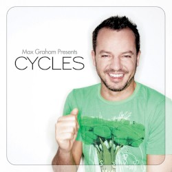 Cycles (Mixed and Compiled by Max Graham)