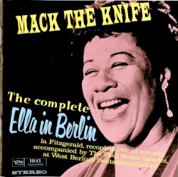Mack The Knife - The Complete Ella In Berlin