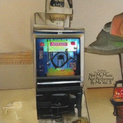 Not My Music Not Performed By Me - Vol. 5 (2023 Remaster)