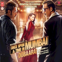 Once Upon Ay Time in Mumbai Dobaara!