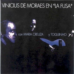 En la Fusa con Maria Creuza y Toquinho