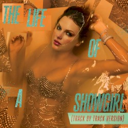 The Life of a Showgirl (Track by Track version)