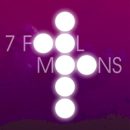 7 Fool Moons 3/7
