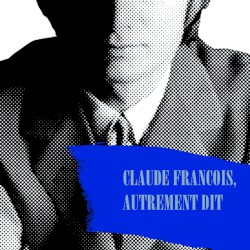 Claude François, autrement dit