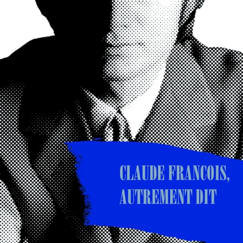 Claude François, autrement dit