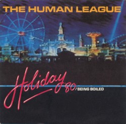 Holiday ’80 / Being Boiled