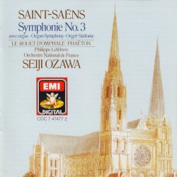 Symphonie No. 3 avec orgue / Le rouet d'Omphale / Phaëton