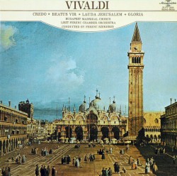 Choral Works: Credo / Beatus Vir / Lauda Jerusalem / Gloria