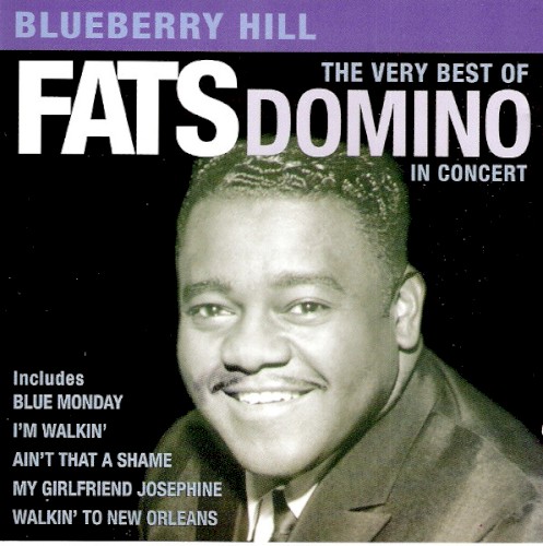 Blueberry Hill: The Very Best of Fats Domino in Concert
