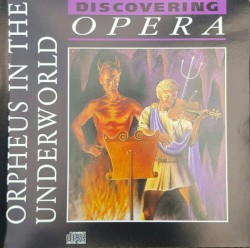 Discovering Opera 15: Orpheus in the Underworld