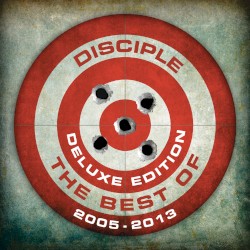 The Best of Disciple - Deluxe