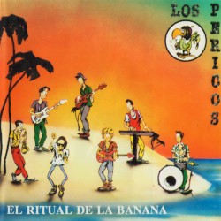 El Ritual De La Banana / Los Pericos