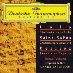 Lalo: Symphonie espagnole / Saint-Saëns: Violin Concerto no. 3 / Berlioz: Rêverie et Caprice