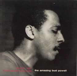 The Amazing Bud Powell, Volume 1