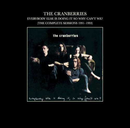 Everybody Else Is Doing It, So Why Can’t We? (The Complete Sessions 1991–1993)