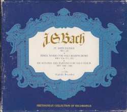 St. John Passion, BWV 245 / Three Works for Solo Harpsichord, BWV 974, 971, 831 / Six Sonatas and Partitas for Solo Violin, BWV 1000-1006