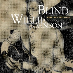 Dark Was The Night (Mojo Workin'- Blues For The Next Generation)