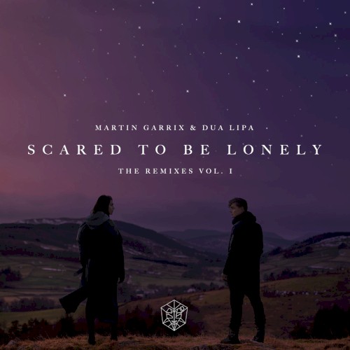 Scared to Be Lonely (Remixes, Vol. 1)