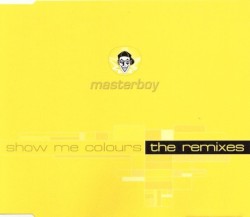 Show Me Colours (The Remixes)