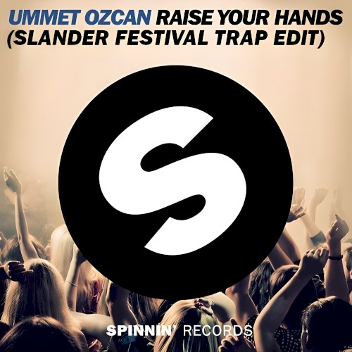 Raise Your Hands (Slander Festival trap edit)