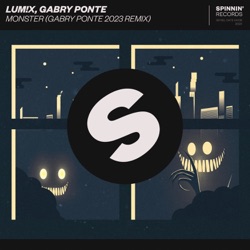 Monster (Gabry Ponte 2023 remix) (extended mix)