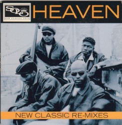 Heaven (New Classic Re-Mixes)