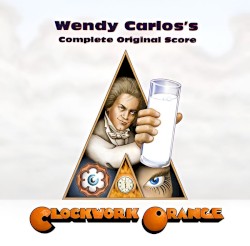 A Clockwork Orange: Wendy Carlos’s Complete Original Score