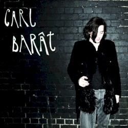 Carl Barât (Deluxe Edition)