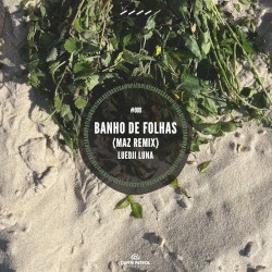 Banho de folhas (Maz (BR) remix)
