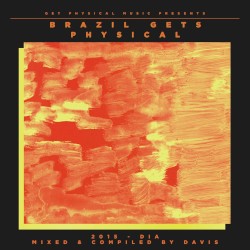 Get Physical Music Presents: Brazil Gets Physical 2015 - Mixed & Compiled by Davis