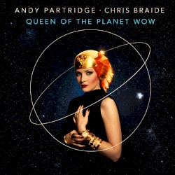 Queen Of The Planet Wow! - Expanded Edition