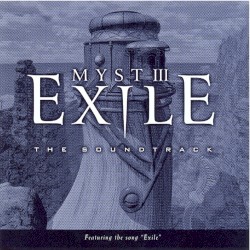 Myst III - Exile (Original Game Soundtrack)