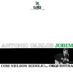 Antônio Carlos Jobim com Nelson Riddle e sua Orquestra