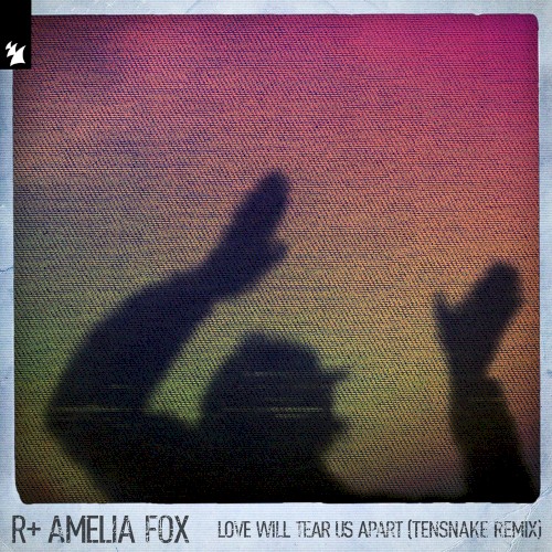 Love Will Tear Us Apart (Tensnake remix)